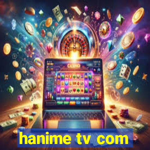 hanime tv com